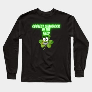 Saint Patrick's Day. Irish Proud. Coolest shamrock in the filed. Long Sleeve T-Shirt